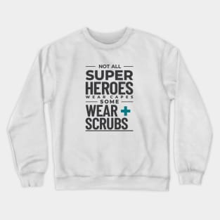 Doctors are superheroes Crewneck Sweatshirt